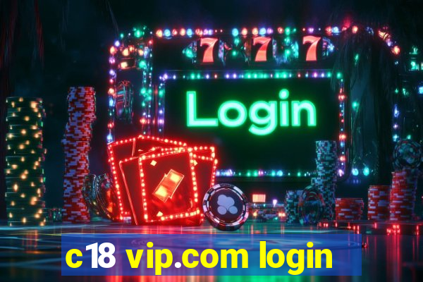 c18 vip.com login